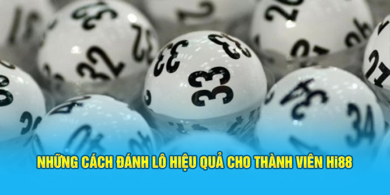 Hướng Dẫn Cách Đánh Lô Xiên 3 Ăn Bao Nhiêu Tại Hi88 - hình ảnh - jhinvmoxw.top